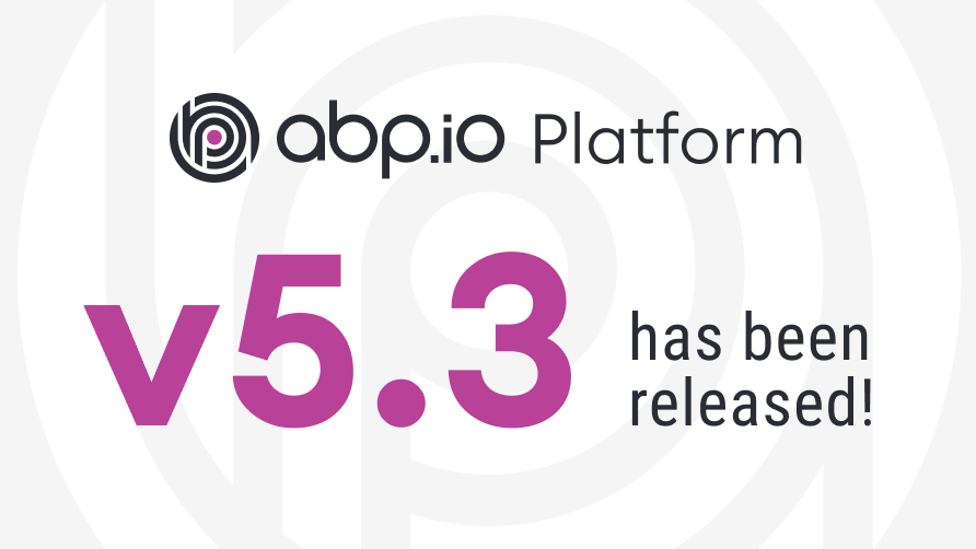 ABP Framework 5.3.0 版本新增功能和变更说明