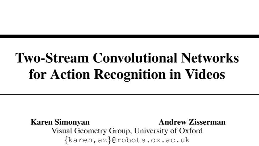 Two-Stream Convolutional Networks for Action Recognition in Videos论文精读