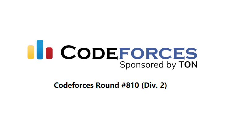   Codeforces Round #810 (Div. 2)
