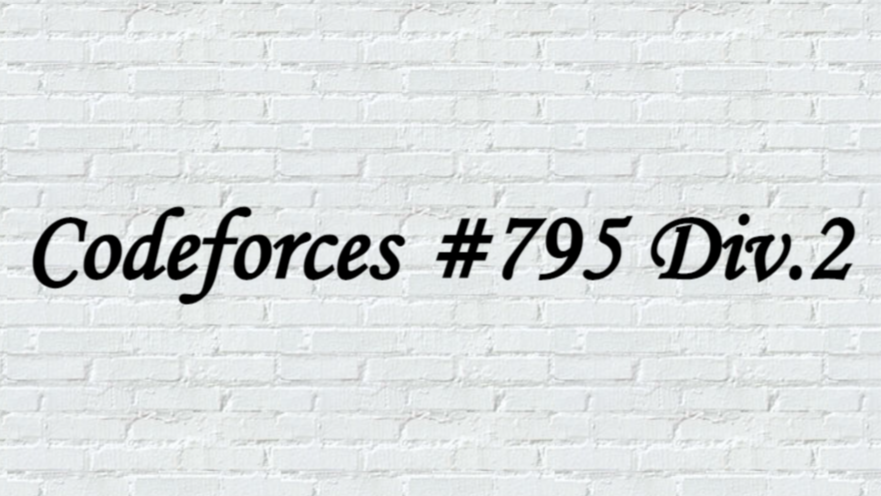 CodeForces #795 Div2 | 题解ABC
