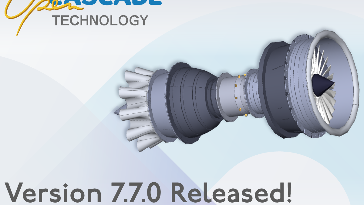 Open CASCADE Technology 7.7.0 released
