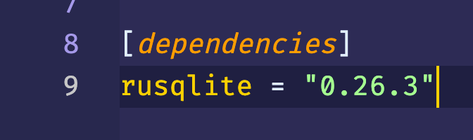 8 
9 
dependencies] 
rusqtite = " 
o. 26.3 