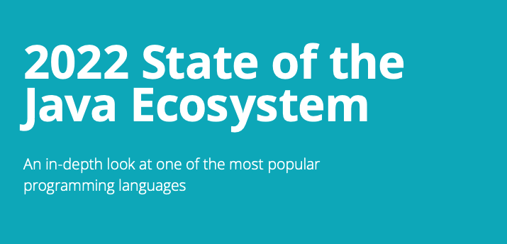 2022 Java生态系统报告：Java 11超Java 8、Oracle在缩水、Amazon在崛起！ 